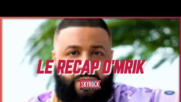 Le Récap d'Mrik : DJ Khaled en pleurs...