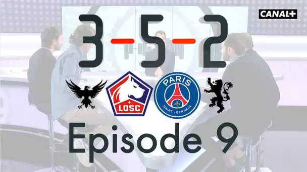 3-5-2 - Spécial Lille/PSG : Paris fera-t-il tomber le mur du Nord ?