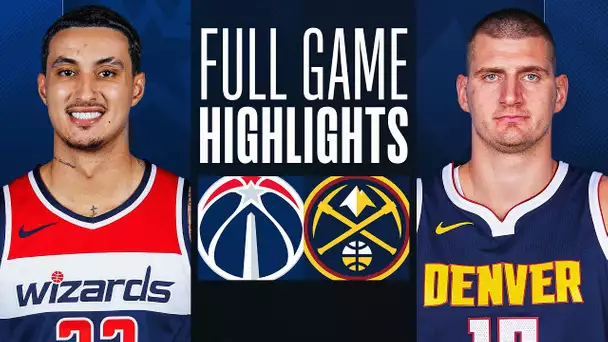 WIZARDS at NUGGETS | FULL GAME HIGHLIGHTS | February 22, 2024
