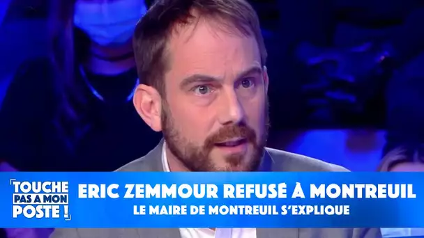 Eric Zemmour refusé à Montreuil : les explications du maire de la ville dans TPMP !