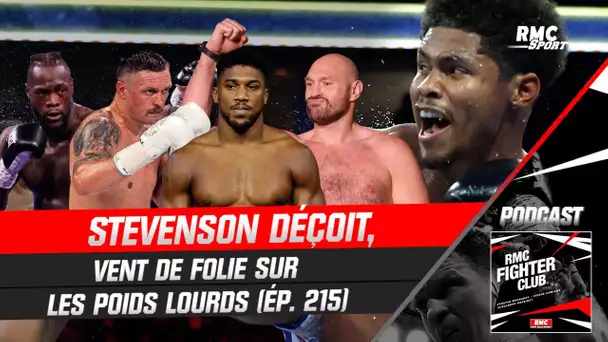 Boxe : Shakur Stevenson déçoit, vent de folie sur les poids lourds (RMC Fighter Club)