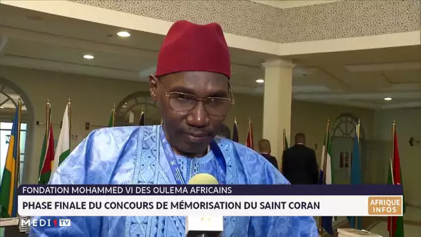 Fondation Mohammed VI des Ouléma Africains: Phase finale du concours de mémorisation du Saint Coran