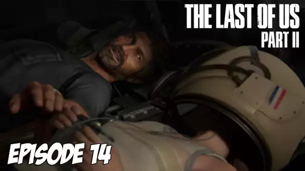The Last of Us Part II - Ferme les yeux | Episode 14