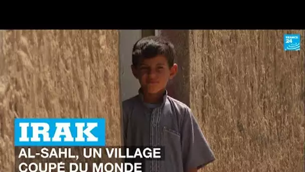 Irak : Al-Sahl, un village coupé du monde • FRANCE 24