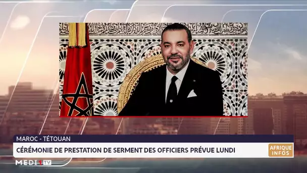 Tétouan: Cérémonie de prestation de serment des officiers prévue Lundi
