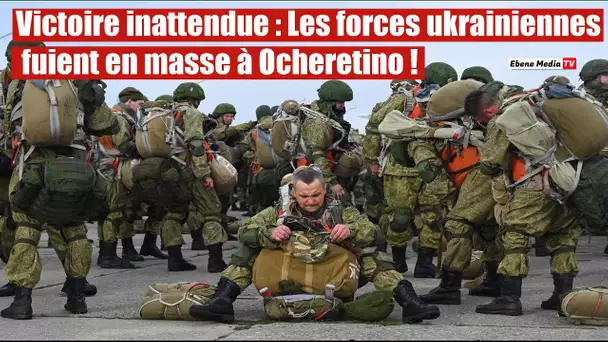 Victoire Russe : Les Forces ukrainiennes ont fui la ville d'Ocheretino en RPD.