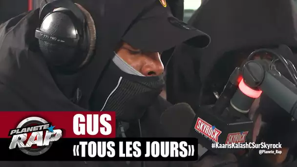 [EXCLU] Gus "Tous les jours" #PlanèteRap