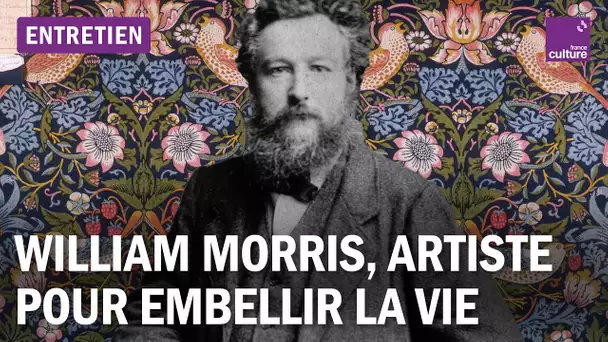 Comprendre l'économie selon William Morris, artiste pour embellir la vie