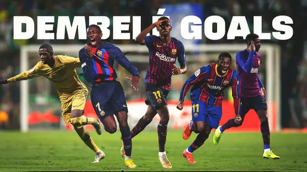 OUSMANE DEMBÉLÉ: TODOS SUS GOLES