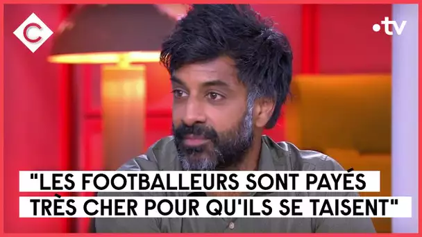 Les footballeurs doivent-ils « se lever et se casser » ? - Vikash Dhorasoo - C à vous - 27/09/2022