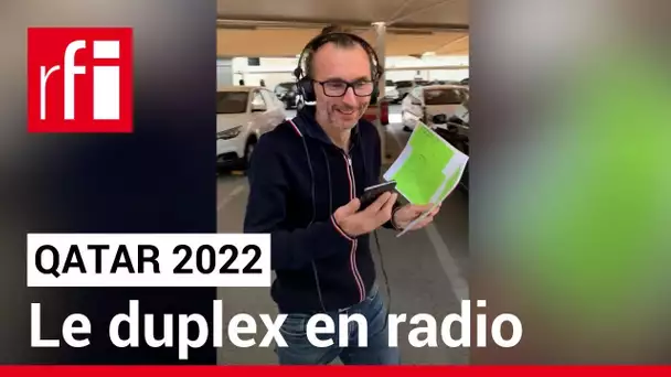 Qatar 2022 : le duplex en radio - Le JDB #4 • RFI
