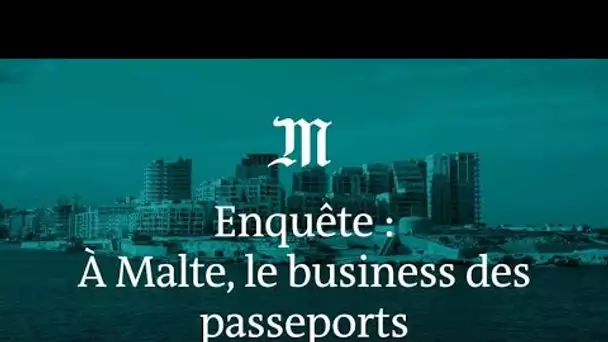 A Malte, le « business » des passeports