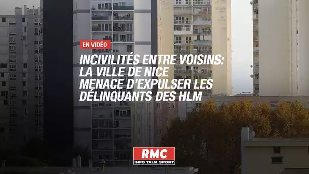 Incivilités entre voisins: la ville de Nice menace d'expulser les délinquants des HLM
