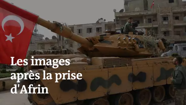 Afrin : les premières images après la conquête par les forces armées turques