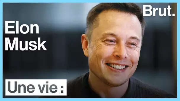 Une vie : Elon Musk