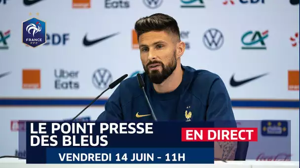 La conférence de presse des Bleus en direct (11h)