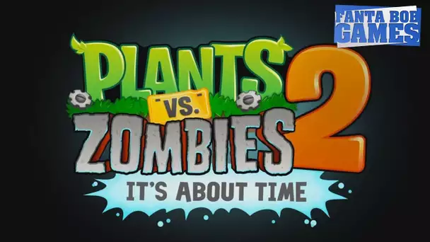 Fanta&#039;Mobile - Plants Vs Zombies 2 ( iPhone, iPad )