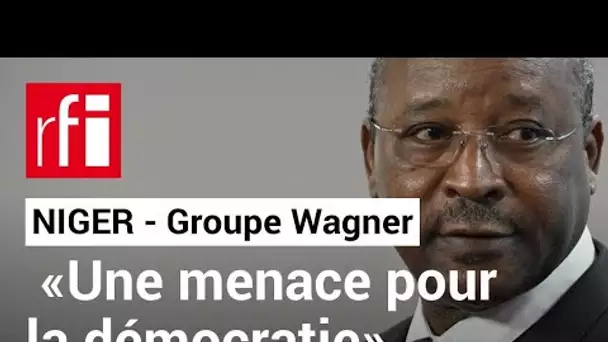 H. Massaoudou : Wagner est « une menace pour la démocratie et les institutions de la région » • RFI