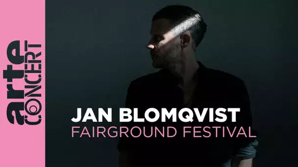 Jan Blomqvist - Fairground Festival 2023 - ARTE Concert