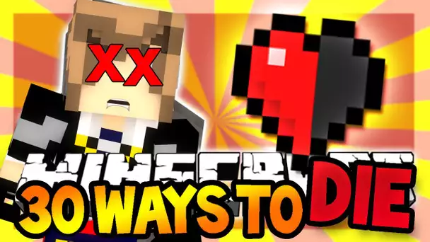 30 FAÇONS DE MOURIR ! | Minecraft - 30 Ways To Die