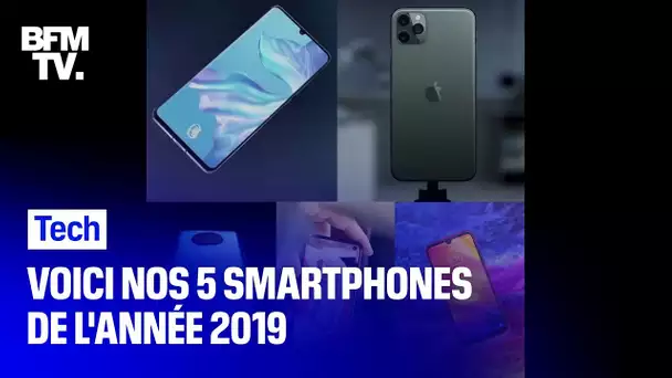 Voici nos cinq smartphones préférés de l’année 2019