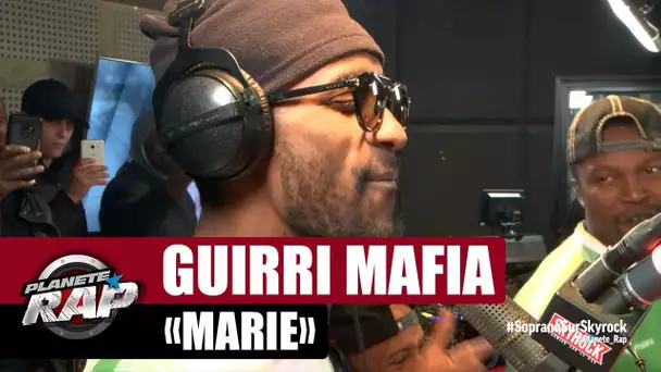 Guirri Mafia "Marie" #PlanèteRap