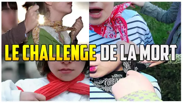 LE NOUVEAU CHALLENGE DE LA MORT !!