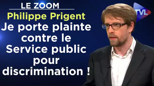 "Je porte plainte contre le Service public pour discrimination !" - Le Zoom - Philippe Prigent - TVL