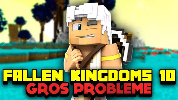 FALLEN KINGDOMS 10 : GROS PROBLÈME ! ⚠️