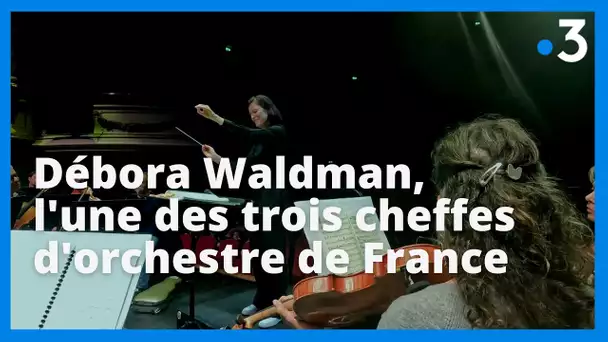 Femmes de pouvoir : en Avignon, Debora Waldman, une des trois cheffes d'orchestre de France