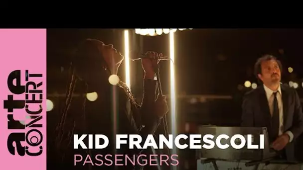 Kid Francescoli (live) - Passengers - ARTE Concert