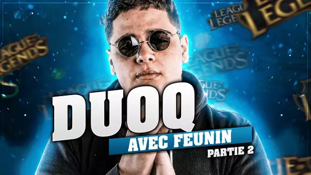 ON CONTINUE NOTRE DUOQ AVEC FEUNIN part. 2