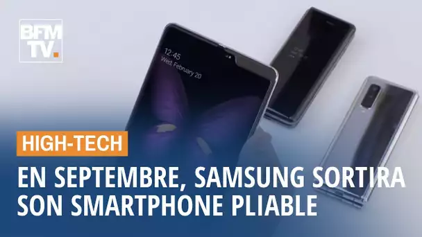 Samsung va sortir son smartphone pliable, le Galaxy Fold, en septembre