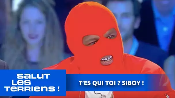 T'es qui toi ? Siboy - Salut les terriens