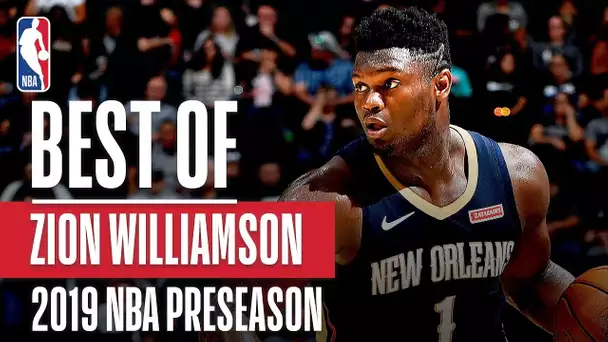 BEST OF ZION From 2019 NBA Preseason