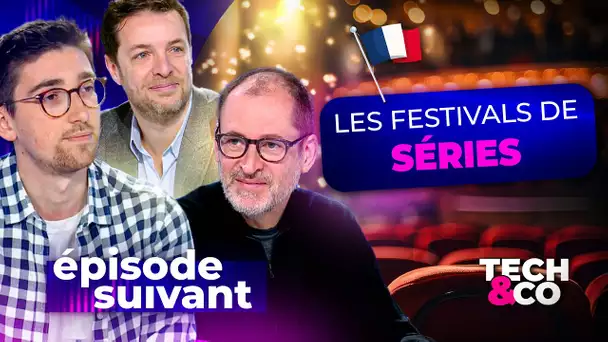 À quoi servent les festivals de séries ?