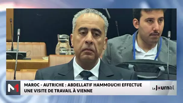 Maroc - Autriche : Abdellatif Hammouchi effectue une visite de travail à Vienne
