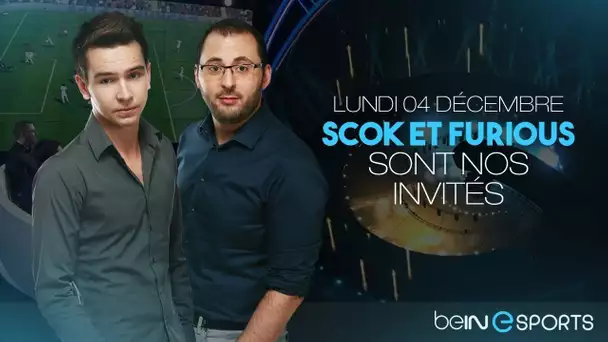 beIN eSPORTS : Furious et Scok en invités