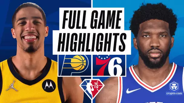 PACERS at 76ERS | FULL GAME HIGHLIGHTS | April 9, 2022