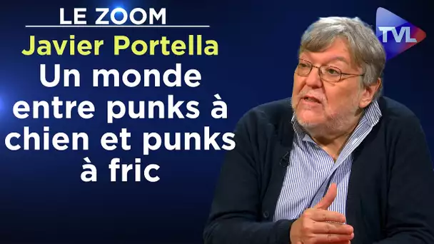 Un monde entre punks à chien et punks à fric - Le Zoom - Javier Portella - TVL