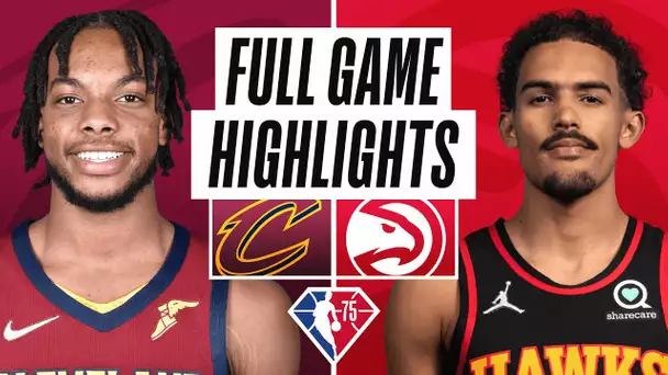 CAVALIERS at HAWKS | FULL GAME HIGHLIGHTS | February 15, 2022