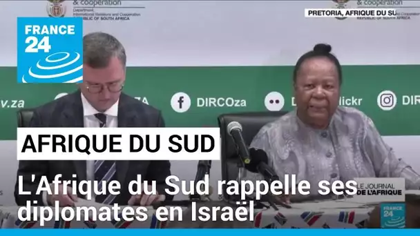 L'Afrique du Sud rappelle ses diplomates en Israël pour "consultations" • FRANCE 24