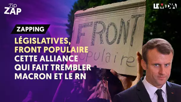 LÉGISLATIVES, DISSOLUTION / FRONT POPULAIRE : CETTE ALLIANCE QUI FAIT TREMBLER MACRON ET LE RN