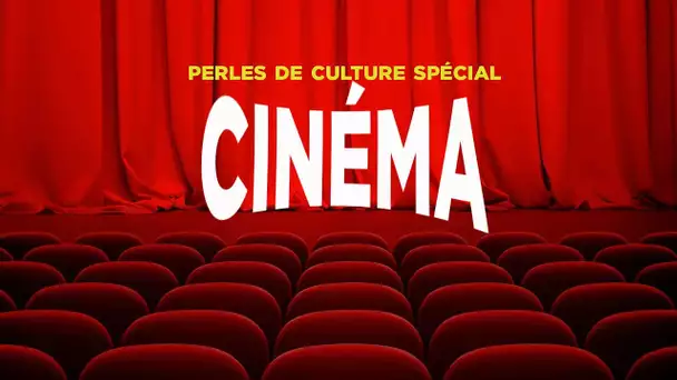 Perles de Culture spécial cinéma