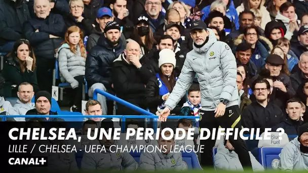 Chelsea, une équipe fragilisée ? - Lille / Chelsea - UEFA CHAMPIONS LEAGUE