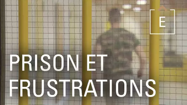 Prison et frustrations - Dans la tête d'un prisonnier