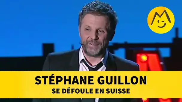 Stéphane Guillon se défoule en Suisse