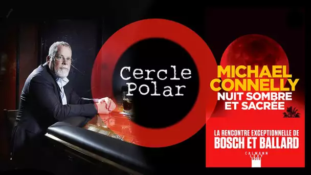 Les flics de Los Angeles sous l'oeil noir de Michael Connelly [CERCLE POLAR]