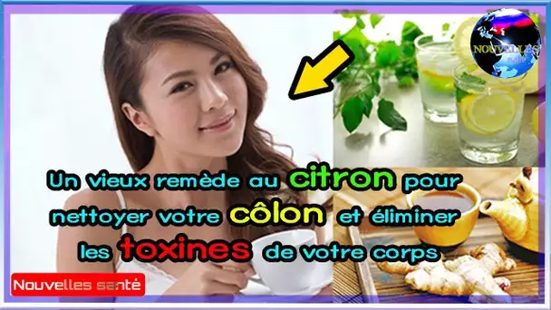 Éliminez les toxines de votre corps avec le vieux remède au citron pour nettoyer votre côlon