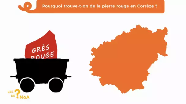 Les ? de Noa #45 : pourquoi trouve-t-on de la pierre rouge en Corrèze ?